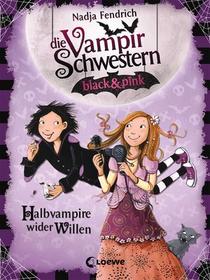 cover image of Die Vampirschwestern black & pink (Band 1)--Halbvampire wider Willen